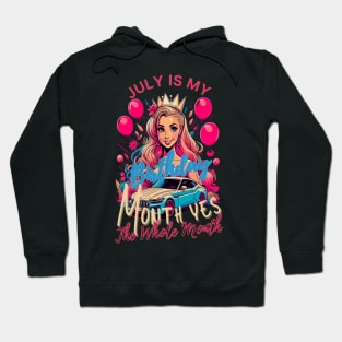 Funny July Is My Birthday Yes The Whole Month Birthday Hoodie